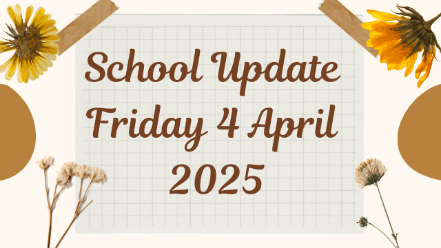 GCC School Update Friday 4 April 2025