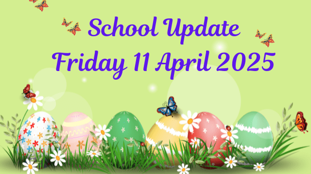 GCC School Update Friday 11 April 2025
