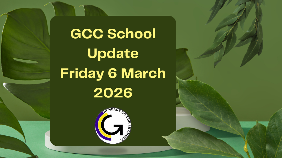 GCC Parents Update Friday 6 March 2026