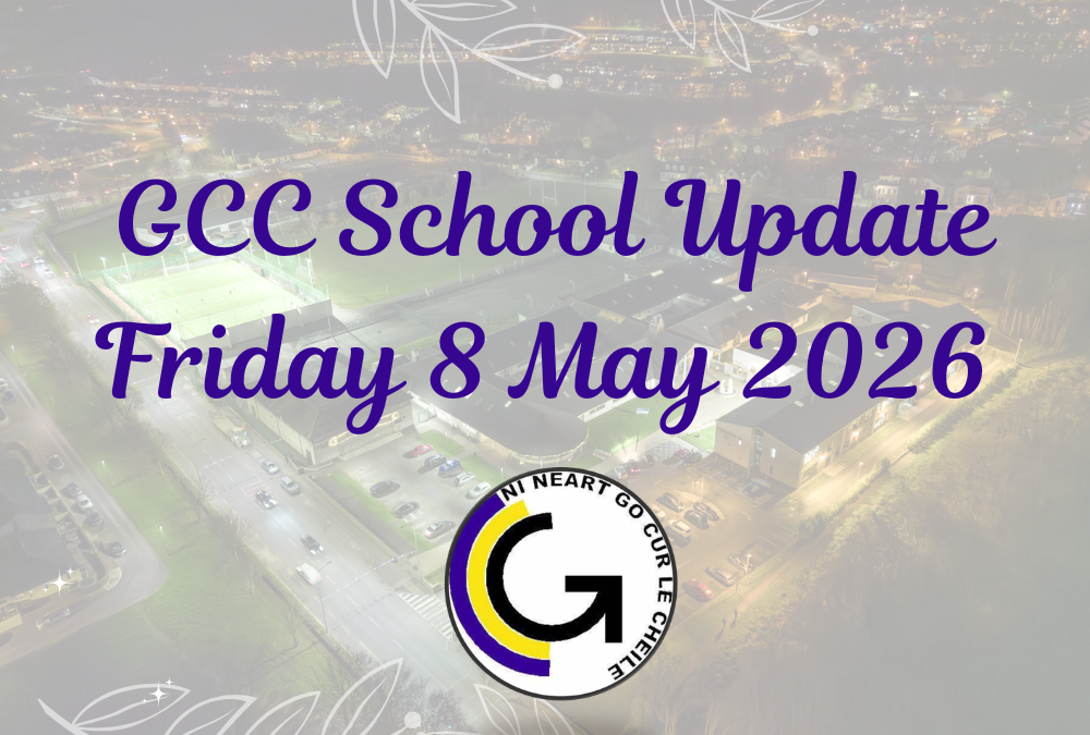 GCC Parents Update Friday 8 May 2026